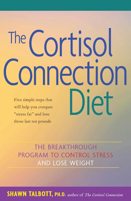 Book cover image for The Cortisol Connection Diet ISBN: 9780897934503